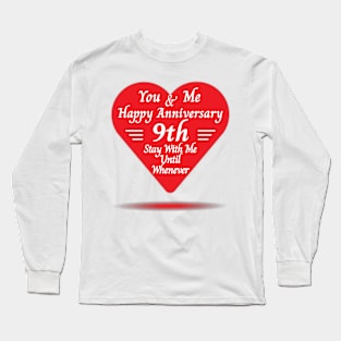 Happy 9th Anniversary, You & Me Long Sleeve T-Shirt